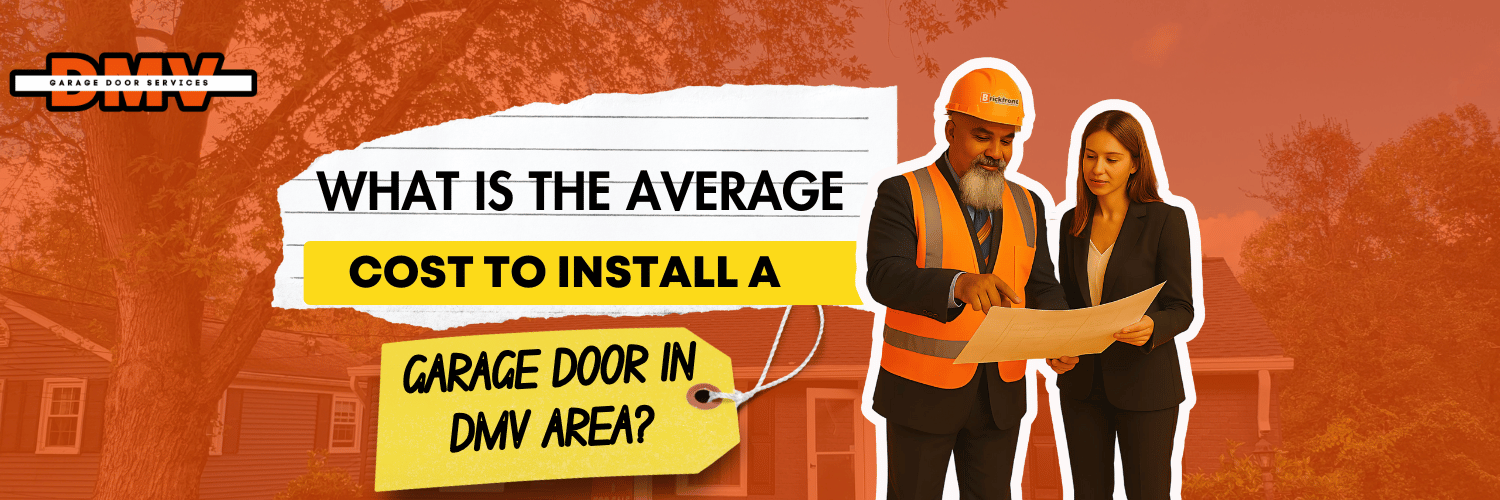 What Is the Average Cost to Install a Garage Door in the DMV Area?